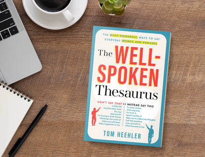 The Well-Spoken Thesaurus – Vocabulary Builder to Improve Writing, Speaking & Communication Skills