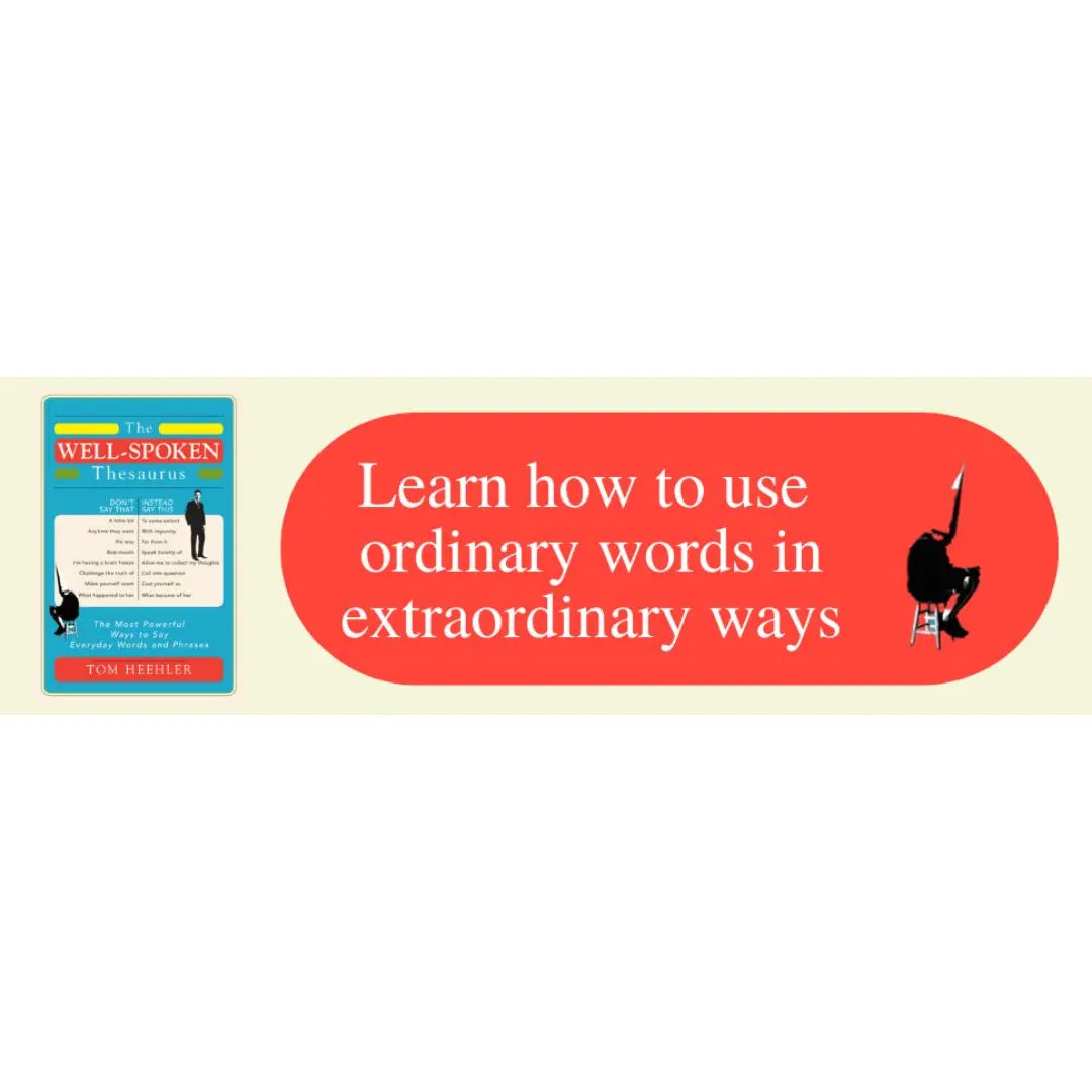 The Well-Spoken Thesaurus – Vocabulary Builder to Improve Writing, Speaking & Communication Skills
